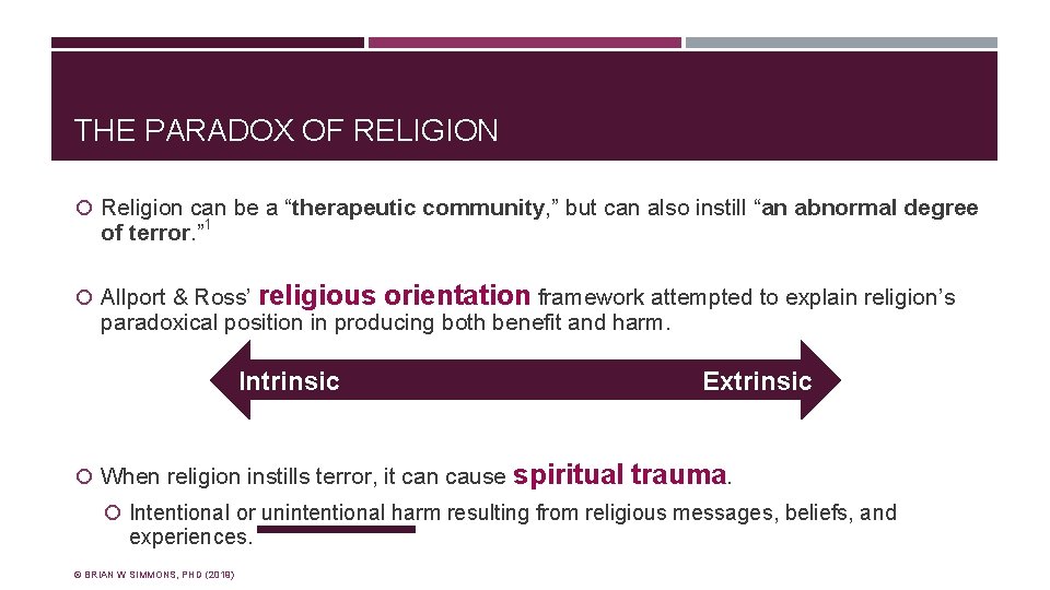 THE PARADOX OF RELIGION Religion can be a “therapeutic community, ” but can also