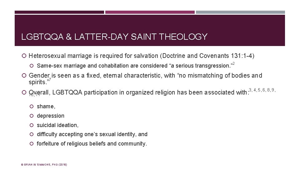 LGBTQQA & LATTER-DAY SAINT THEOLOGY Heterosexual marriage is required for salvation (Doctrine and Covenants