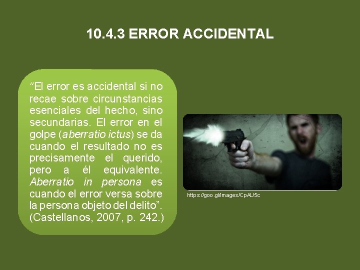  10. 4. 3 ERROR ACCIDENTAL “El error es accidental si no recae sobre