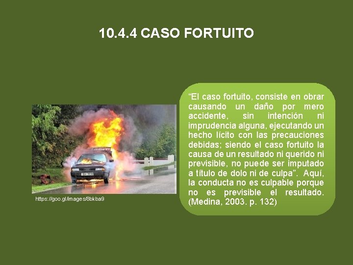 10. 4. 4 CASO FORTUITO https: //goo. gl/images/8 bkba 9 “El caso fortuito, consiste