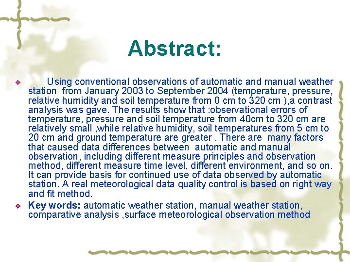 Abstract: v v Using conventional observations of automatic and manual weather station from January