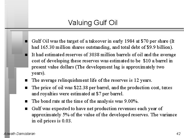 Valuing Gulf Oil Gulf Oil was the target of a takeover in early 1984