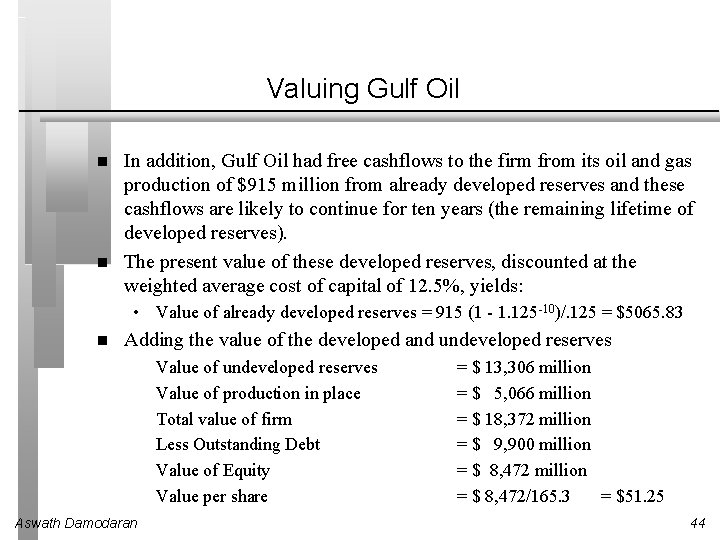 Valuing Gulf Oil In addition, Gulf Oil had free cashflows to the firm from