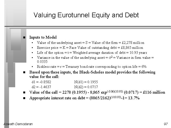 Valuing Eurotunnel Equity and Debt Inputs to Model • • • Value of the