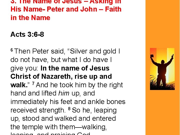 3. The Name of Jesus – Asking in His Name- Peter and John –