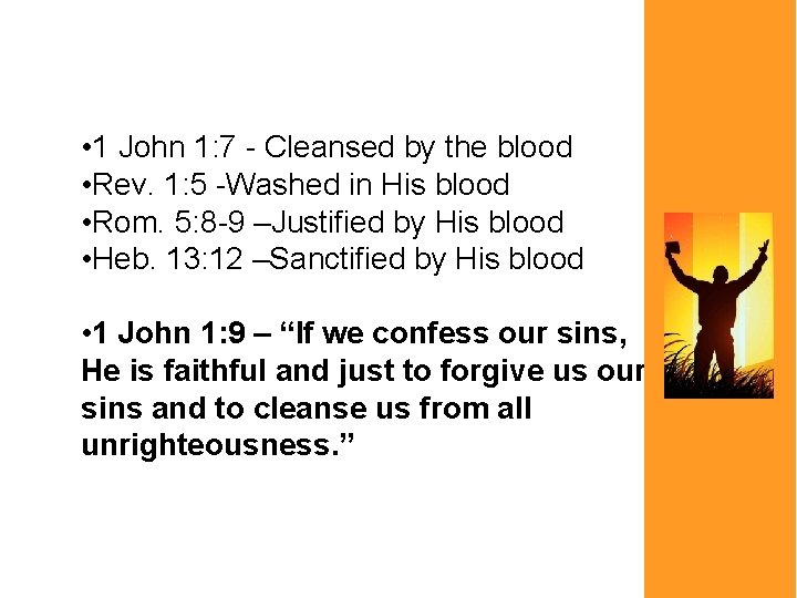  • 1 John 1: 7 - Cleansed by the blood • Rev. 1: