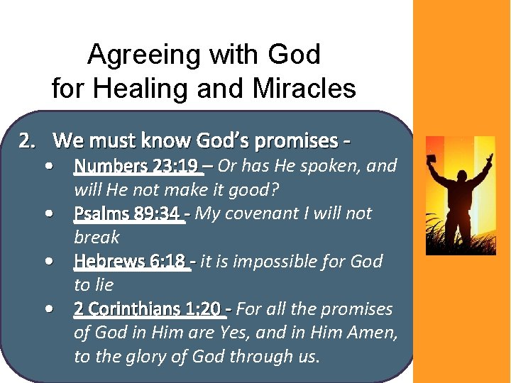 Agreeing with God for Healing and Miracles 2. We must know God’s promises -