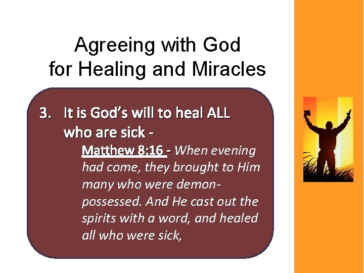 Agreeing with God for Healing and Miracles 3. It is God’s will to heal