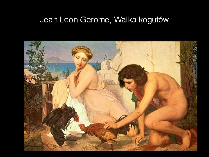 Jean Leon Gerome, Walka kogutów 