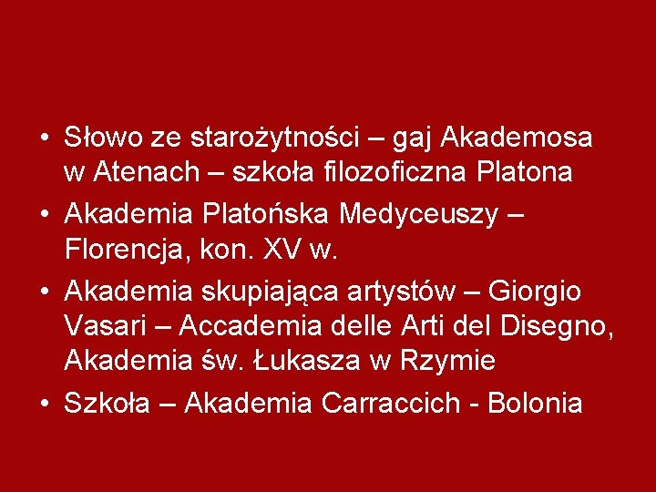  • Słowo ze starożytności – gaj Akademosa w Atenach – szkoła filozoficzna Platona