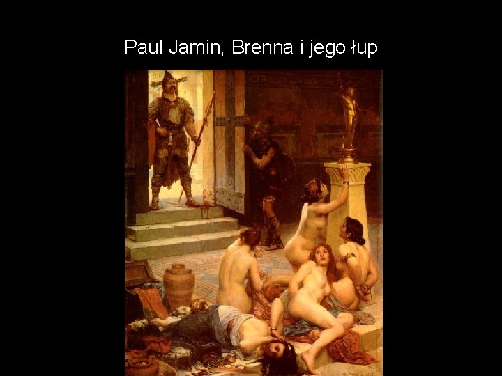 Paul Jamin, Brenna i jego łup 