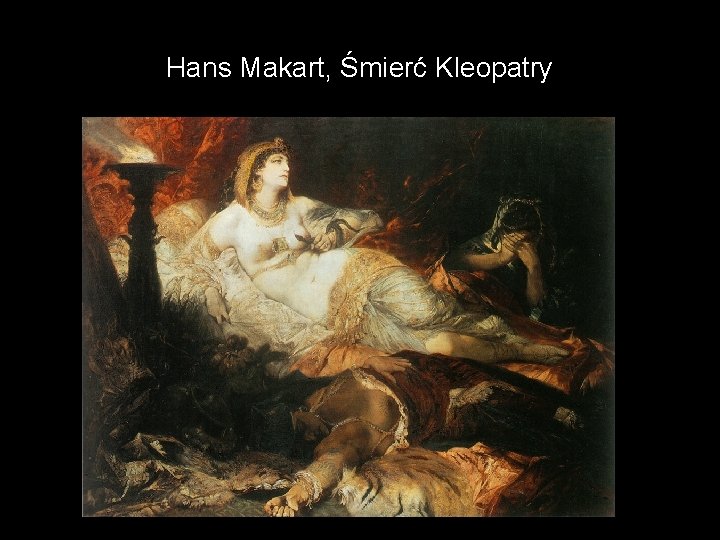 Hans Makart, Śmierć Kleopatry 