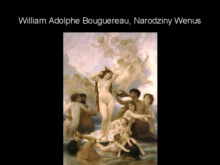 William Adolphe Bouguereau, Narodziny Wenus 