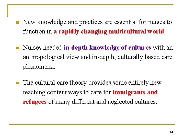 n New knowledge and practices are essential for nurses to function in a rapidly