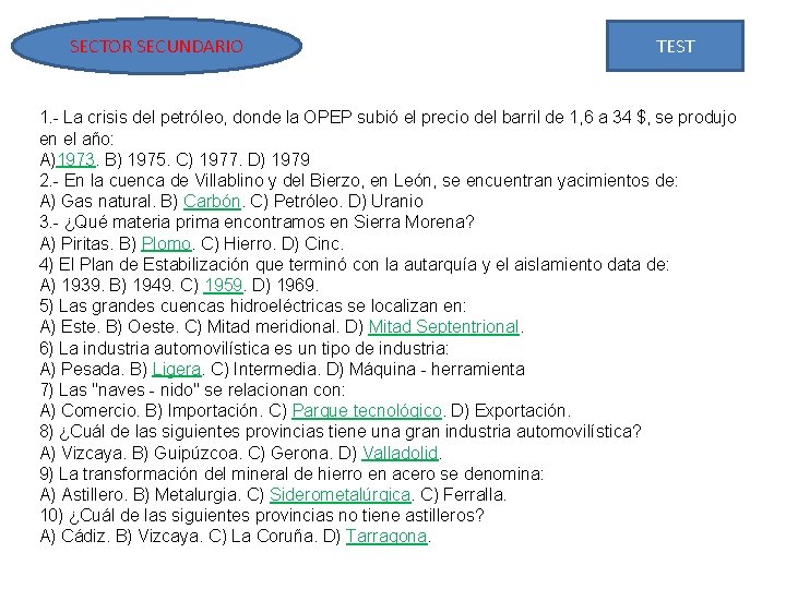 SECTOR SECUNDARIO TEST 1. - La crisis del petróleo, donde la OPEP subió el