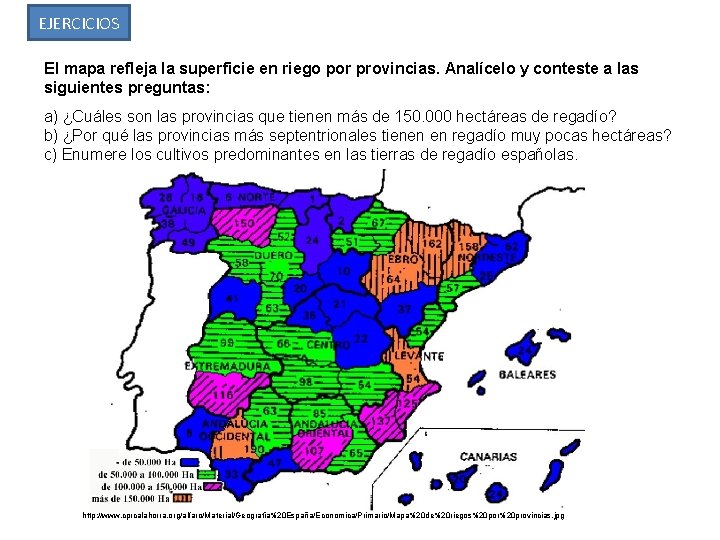 EJERCICIOS El mapa refleja la superficie en riego por provincias. Analícelo y conteste a