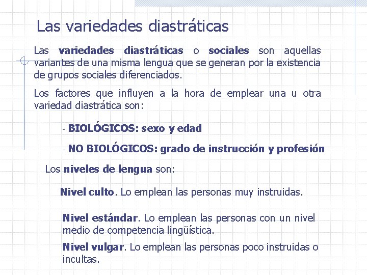 Variante Distrastica UNIDAD 2 LA DIVERSIDAD LINGSTICA LAS VARIEDADES DE