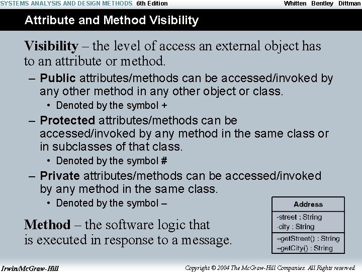 SYSTEMS ANALYSIS AND DESIGN METHODS 6 th Edition Whitten Bentley Dittman Attribute and Method