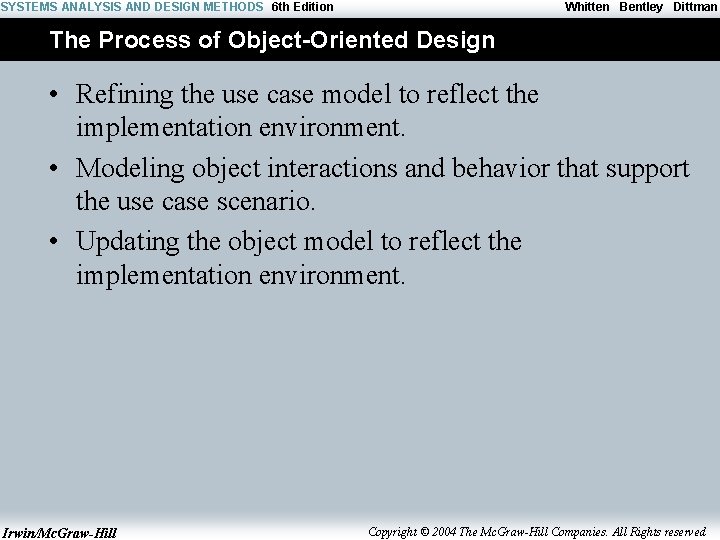 SYSTEMS ANALYSIS AND DESIGN METHODS 6 th Edition Whitten Bentley Dittman The Process of