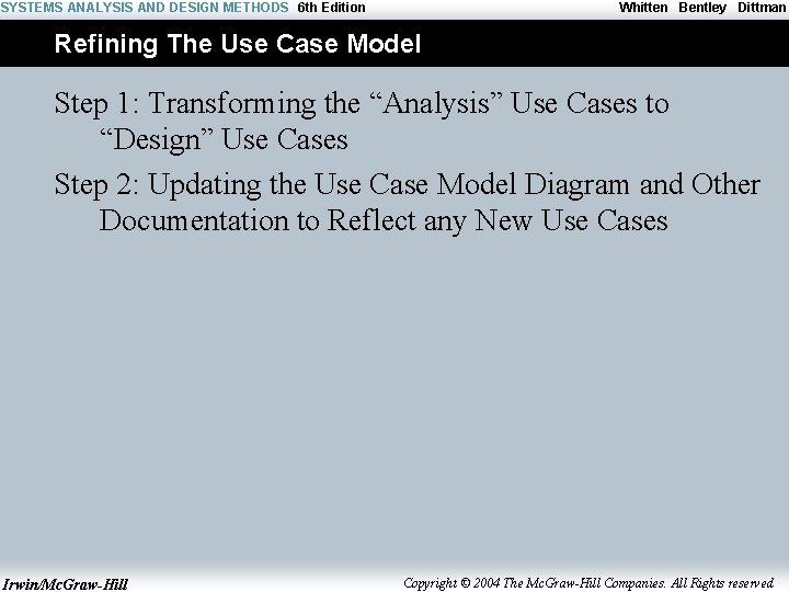SYSTEMS ANALYSIS AND DESIGN METHODS 6 th Edition Whitten Bentley Dittman Refining The Use