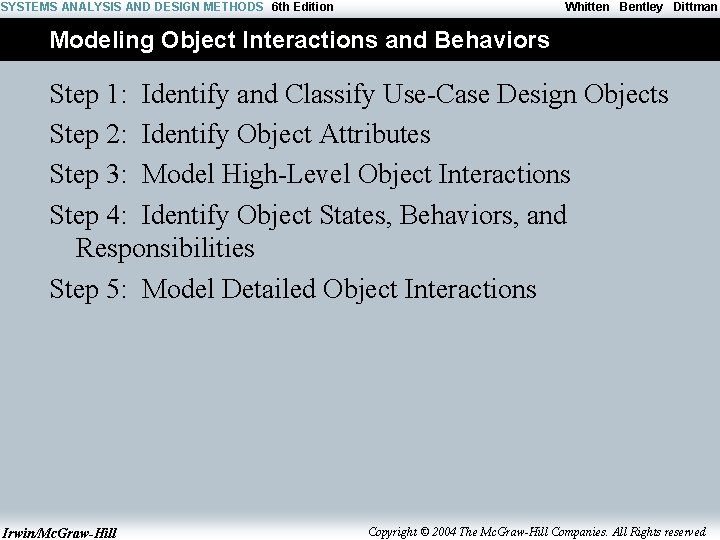 SYSTEMS ANALYSIS AND DESIGN METHODS 6 th Edition Whitten Bentley Dittman Modeling Object Interactions