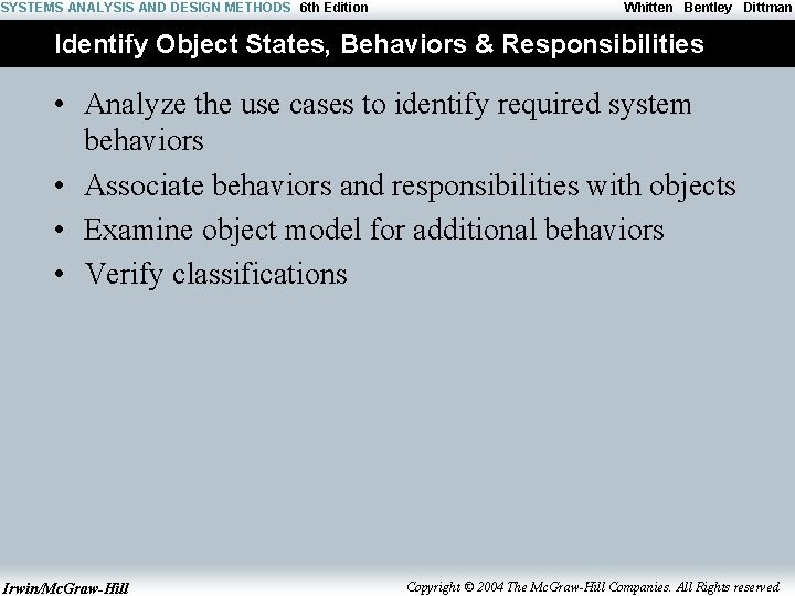 SYSTEMS ANALYSIS AND DESIGN METHODS 6 th Edition Whitten Bentley Dittman Identify Object States,