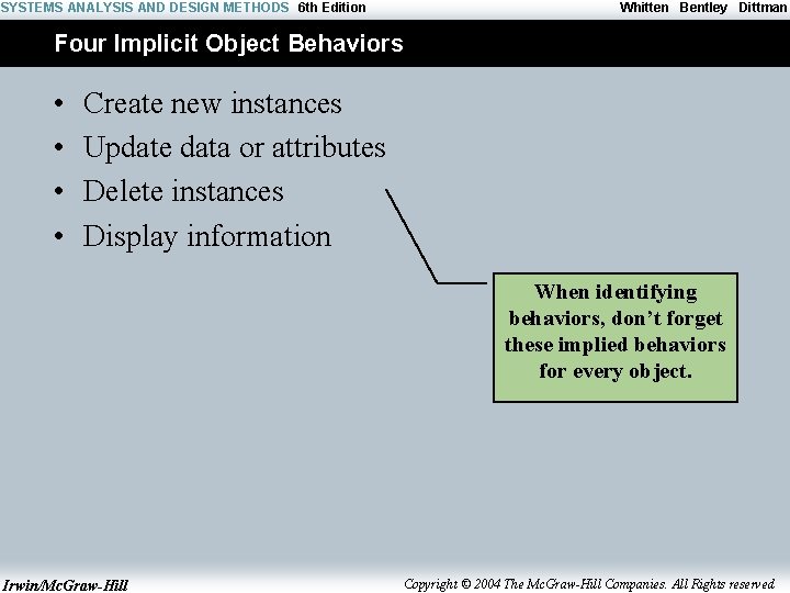 SYSTEMS ANALYSIS AND DESIGN METHODS 6 th Edition Whitten Bentley Dittman Four Implicit Object