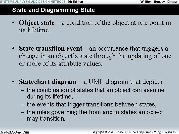 SYSTEMS ANALYSIS AND DESIGN METHODS 6 th Edition Whitten Bentley Dittman State and Diagramming