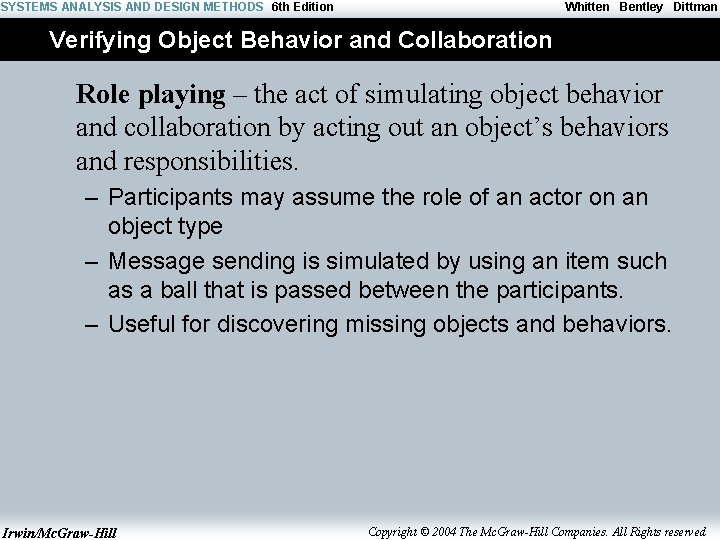 SYSTEMS ANALYSIS AND DESIGN METHODS 6 th Edition Whitten Bentley Dittman Verifying Object Behavior