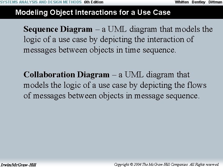 SYSTEMS ANALYSIS AND DESIGN METHODS 6 th Edition Whitten Bentley Dittman Modeling Object Interactions