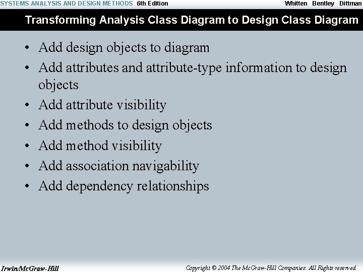 SYSTEMS ANALYSIS AND DESIGN METHODS 6 th Edition Whitten Bentley Dittman Transforming Analysis Class