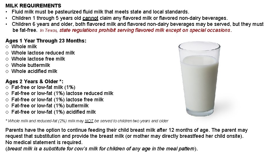 MILK REQUIREMENTS • Fluid milk must be pasteurized fluid milk that meets state and