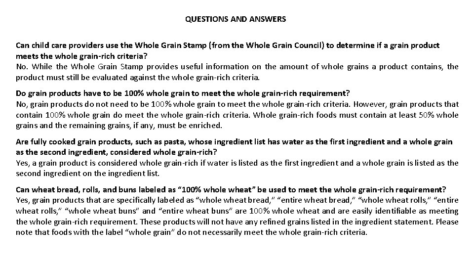 QUESTIONS AND ANSWERS Can child care providers use the Whole Grain Stamp (from the