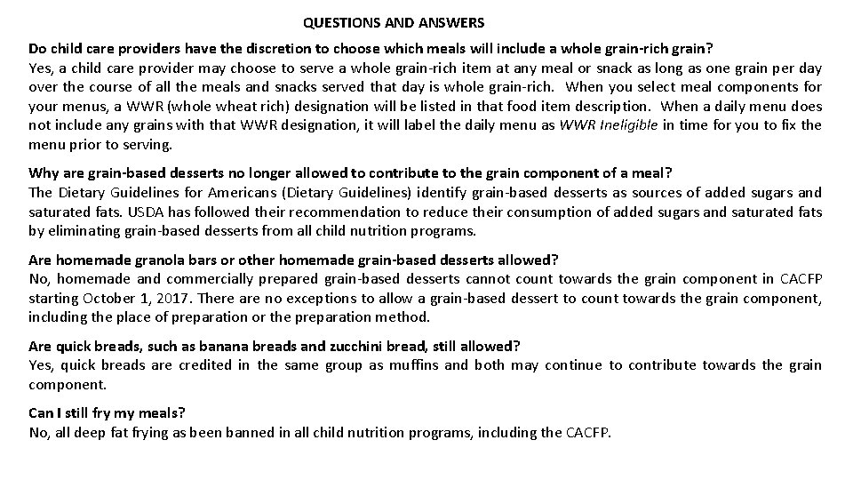 QUESTIONS AND ANSWERS Do child care providers have the discretion to choose which meals