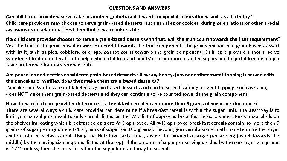 QUESTIONS AND ANSWERS Can child care providers serve cake or another grain-based dessert for