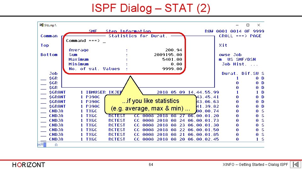 ISPF Dialog – STAT (2) . . . if you like statistics (e. g.