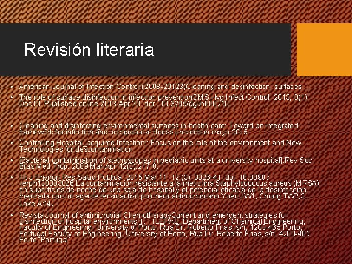 Revisión literaria • American Journal of Infection Control (2008 -20123)Cleaning and desinfection surfaces •