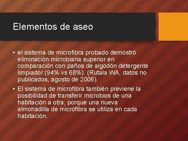 Elementos de aseo • el sistema de microfibra probado demostró eliminación microbiana superior en