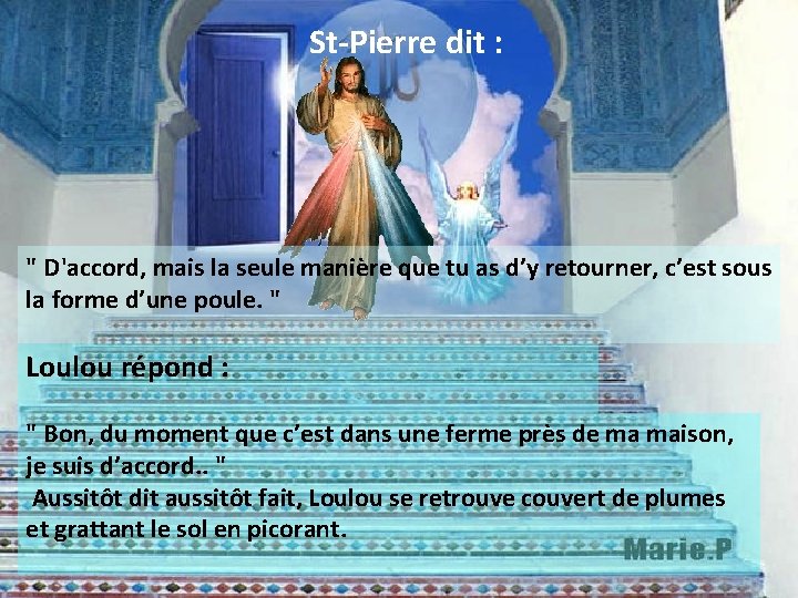 St-Pierre dit : " D'accord, mais la seule manière que tu as d’y retourner,