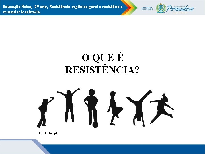 Educação física, 2º ano, Resistência orgânica geral e resistência muscular localizada. O QUE É