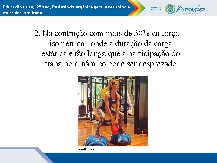 Educação física, 2º ano, Resistência orgânica geral e resistência muscular localizada. 2. Na contração