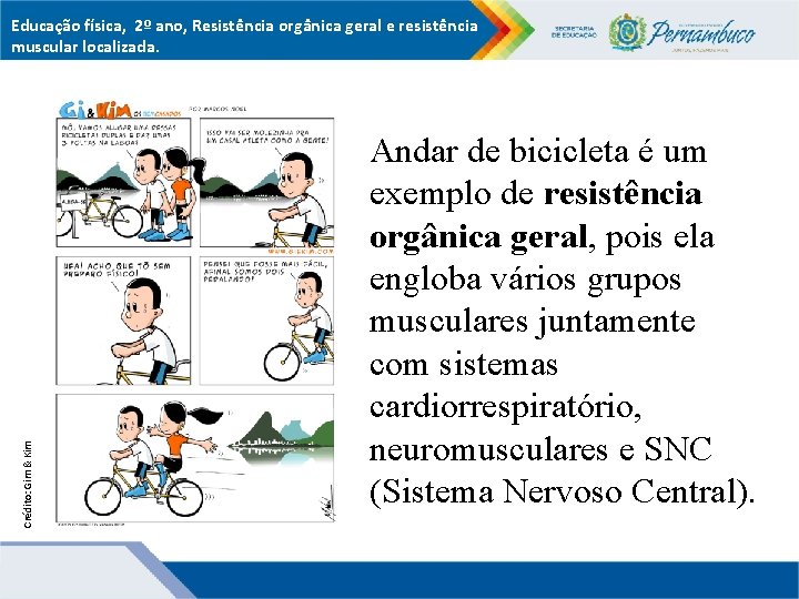 Crédito: Gim & Kim Educação física, 2º ano, Resistência orgânica geral e resistência muscular