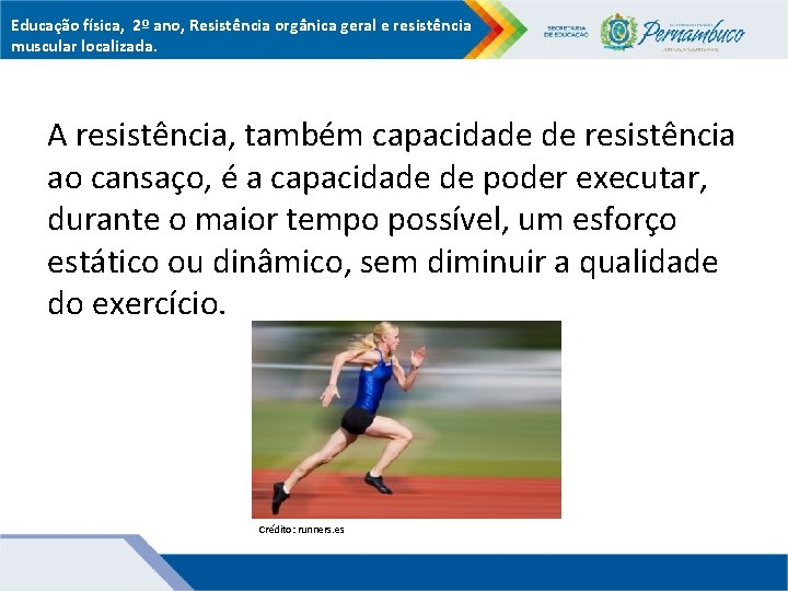 Educação física, 2º ano, Resistência orgânica geral e resistência muscular localizada. A resistência, também