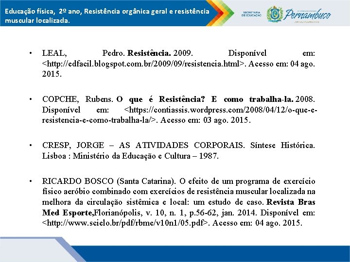 Educação física, 2º ano, Resistência orgânica geral e resistência muscular localizada. • LEAL, Pedro.