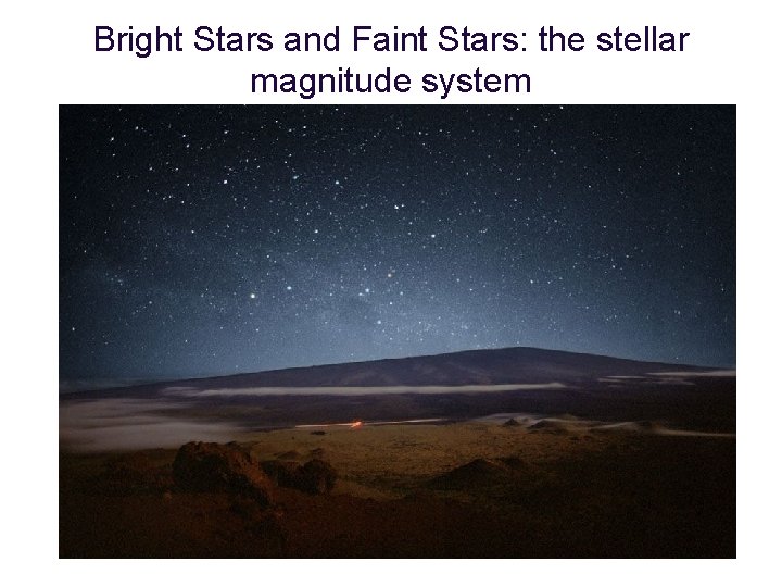 Bright Stars and Faint Stars: the stellar magnitude system 