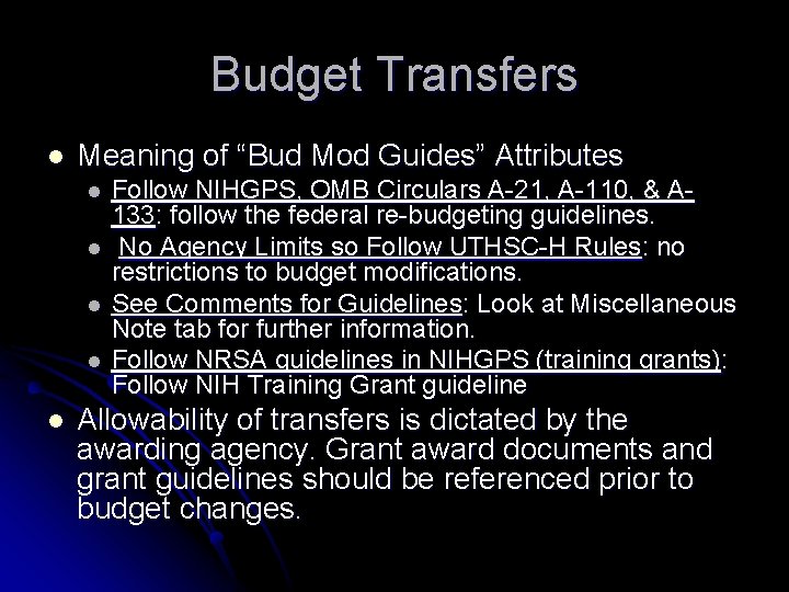 Budget Transfers l Meaning of “Bud Mod Guides” Attributes l l l Follow NIHGPS,