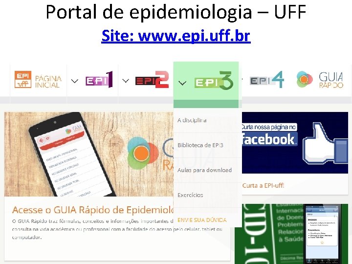 Portal de epidemiologia – UFF Site: www. epi. uff. br 