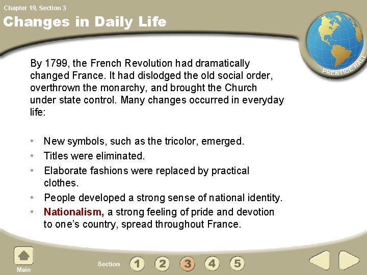 Chapter 19, Section 3 Changes in Daily Life By 1799, the French Revolution had