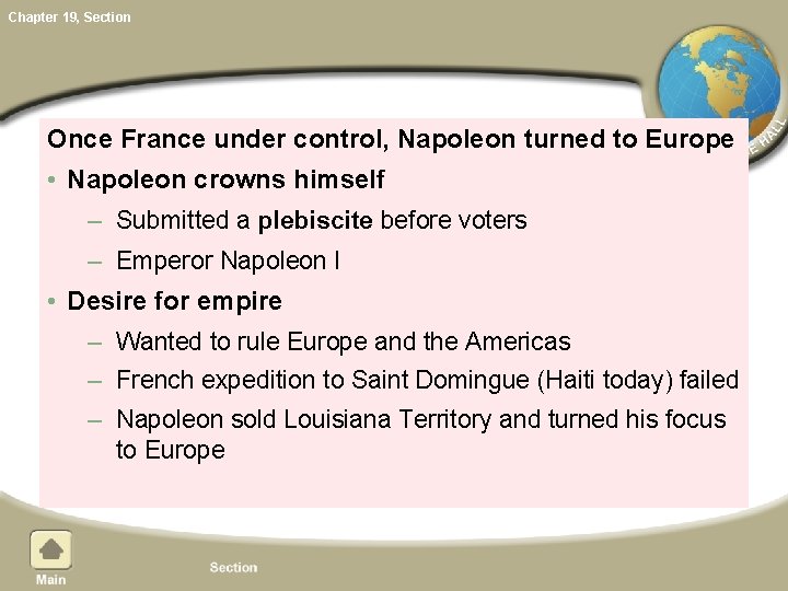 Chapter 19, Section Once France under control, Napoleon turned to Europe • Napoleon crowns