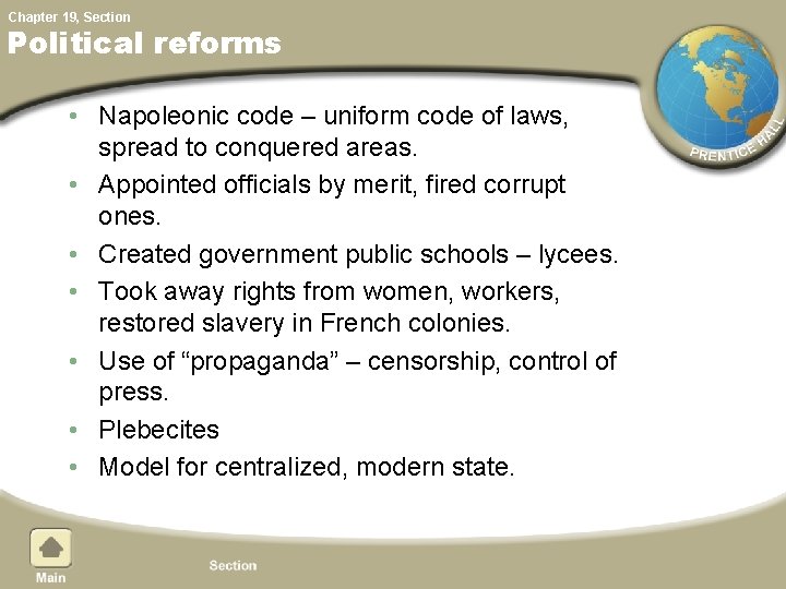 Chapter 19, Section Political reforms • Napoleonic code – uniform code of laws, spread
